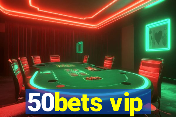 50bets vip